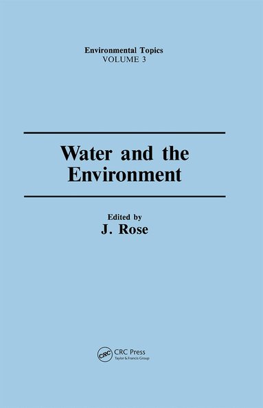 J. Rose - Water and the Environment, Inbunden