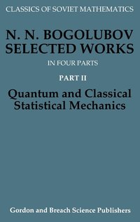 bokomslag Selected Works: Pt. 2 Quantum and Classical Statistical Mechanics