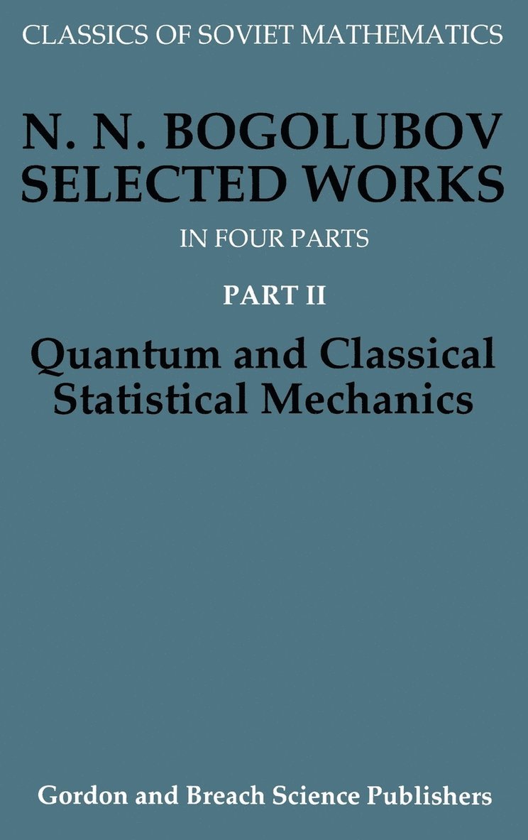 Selected Works: Pt. 2 Quantum and Classical Statistical Mechanics 1