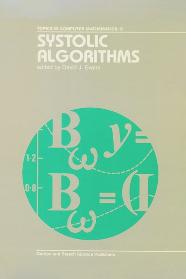 David J. Evans - Systolic Algorithms, Inbunden