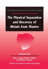 bokomslag The Physical Separation and Recovery of Metals from Waste, Volume One