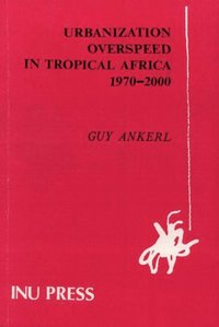 bokomslag Urbanization Overspeed in Tropical Africa 1970-2000