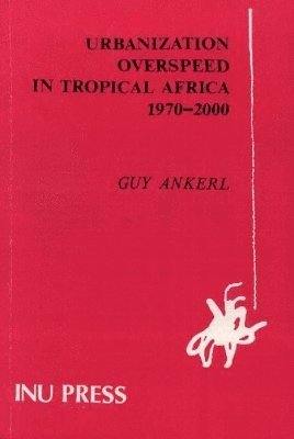 bokomslag Urbanization Overspeed in Tropical Africa 1970-2000