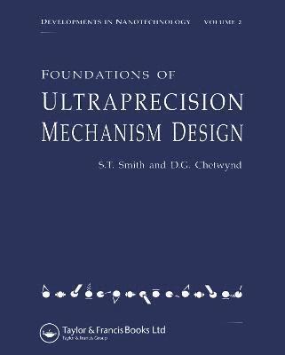 Stuart T. Smith, USA) Smith, Stuart T. (University of North Carolina, Charlotte - Foundations of Ultra-Precision Mechanism Design, Häftad