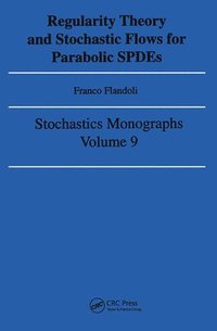 bokomslag Regularity Theory and Stochastic Flows for Parabolic ISPDES