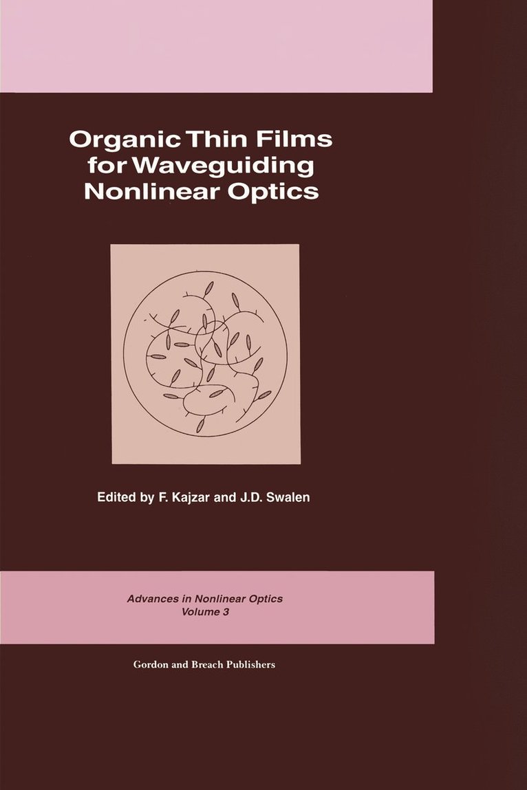F. Kajzar, France) Kajzar, F. (CEA - Recherche Technologique, Gif-sur-Yvette - Organic Thin Films for Waveguiding Nonlinear Optics, Inbunden