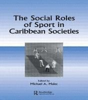 bokomslag The Social Roles of Sport in Caribbean Societies