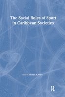 The Social Roles of Sport in Caribbean Societies