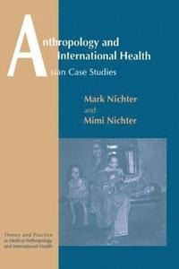 bokomslag Anthropology and International Health