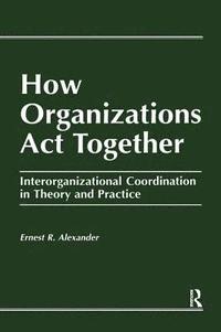 bokomslag How Organizations Act Together