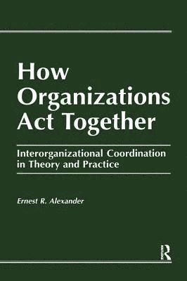 bokomslag How Organizations Act Together