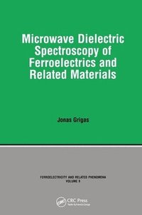 bokomslag Microwave Dielectric Spectroscopy of Ferroelectrics and Related Materials
