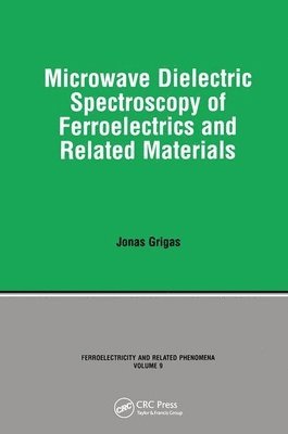 Grigas - Microwave Dielectric Spectroscopy of Ferroelectrics and Related Materials, Inbunden