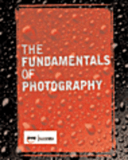 bokomslag The Fundamentals of Photography