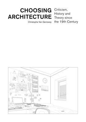 bokomslag Choosing Architecture - Criticism, History and Theory since the 19th Century