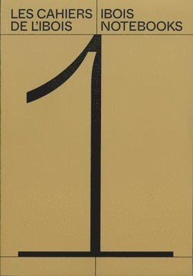 IBOIS Notebooks–Vol. 1