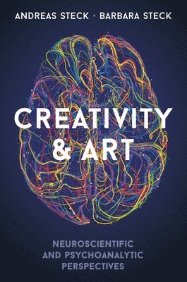 bokomslag Creativity & Art - Neuroscientific and Psychoanalytic Perspectives
