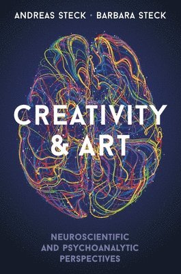 bokomslag Creativity & Art  Neuroscientific and Psychoanalytic Perspectives