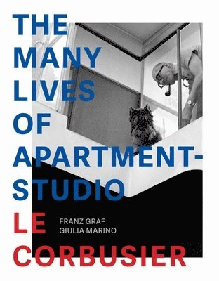 bokomslag Many Lives of Apartment-Studio Le Corbusier - 1931-2014
