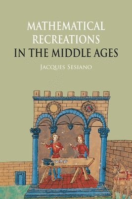 Mathematical Recreations in the Middle Ages 1