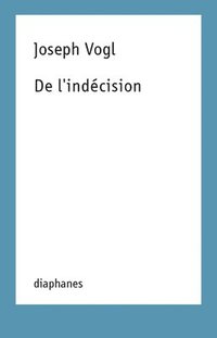 bokomslag De L`Indecision
