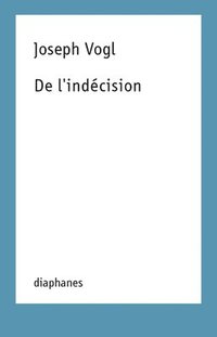 bokomslag De l`indecision