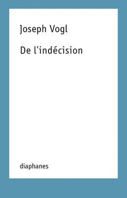 bokomslag De L`Indecision