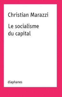 bokomslag Le Socialisme Du Capital
