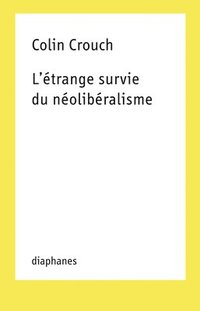 bokomslag L'Etrange Survie Du Neoliberalisme