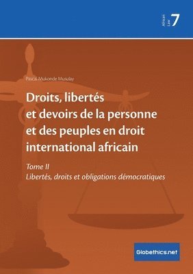 Droits, liberts et devoirs de la personne et des peuples en droit international africain 1