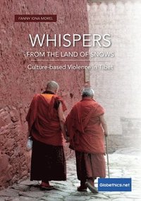 bokomslag Whispers from the Land of Snows. Culture-based Violence in Tibet