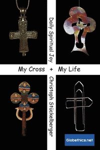 bokomslag My Cross - My Life