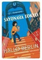 bokomslag Sayonara Tokyo, Hallo Berlin - Band 1