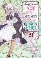 bokomslag How NOT to Summon a Demon Lord - Band 21