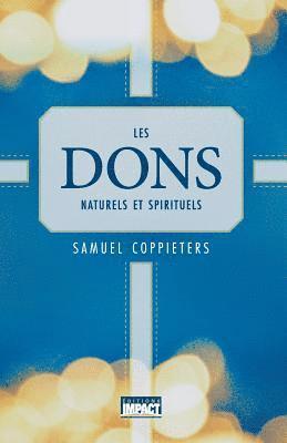 Samuel Coppieters - Les Dons Naturels Et Spirituels, Häftad. Tillgänglighet: Lägg i varukorg
