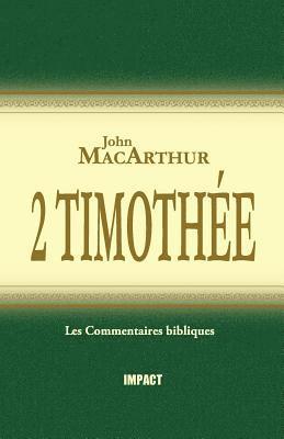 bokomslag 2 Timothée (the MacArthur New Testament Commentary - 2 Timothy)