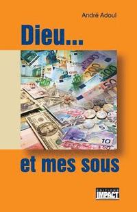 bokomslag Dieu... et mes sous