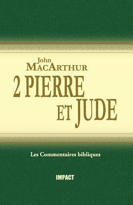 John MacArthur - 2 Pierre Et Jude (the MacArthur New Testament Commentary - 2 Peter & Jude), Häftad. Tillgänglighet: Lägg i varukorg