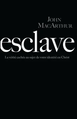 John MacArthur - Esclave (Slave): La V, Häftad. Tillgänglighet: Lägg i varukorg