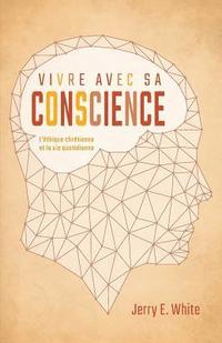 bokomslag Vivre Avec Sa Conscience (Honesty, Morality, and Conscience): L'