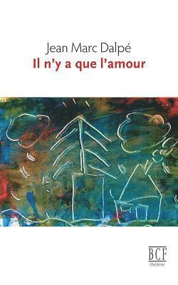 Il n'y a que l'amour 1