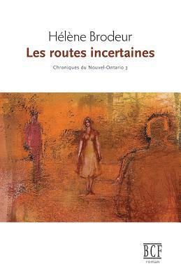 Hélène Brodeur - Les routes incertaines, Häftad