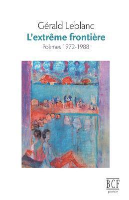 Gérald LeBlanc - L'extrême frontière, Häftad