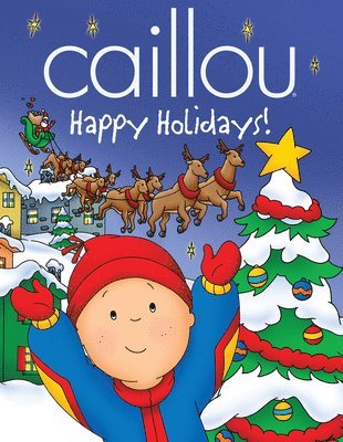 bokomslag Caillou: Happy Holidays!