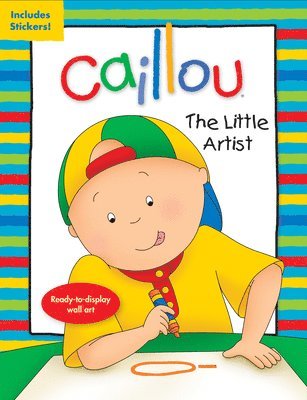 Chouette Publishing - Caillou: The Little Artist, Häftad