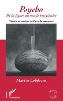 Martin Lefebvre - Psycho, Häftad