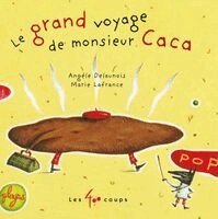 Angèle Delaunois - Le Grand Voyage de Monsieur Caca, Kartonnage