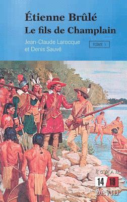 Jean-Claude Larocque, Denis Sauvé - Étienne Brûlé, Häftad