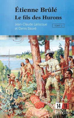 Jean-Claude Larocque, Denis Sauvé - Étienne Brûlé, Häftad