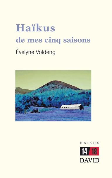 Évelyne Voldeng - Haïkus de mes cinq saisons, Häftad